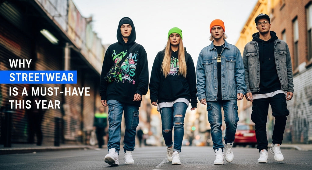 Why Streetwear Is a Must-Have This Year