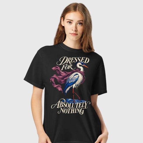 Dressed For Absolutely Nothing t-shirt, streetwear by Urban Hideout