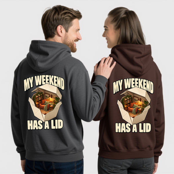 My Weekend Has A Lid Unisex Hoodie